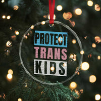 Protect Trans Kids Crystal Glass Ornament Transgender Pride Trans Rights Social Justice - Wonder Print Shop