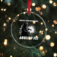 Protect Your Neighbors Abolish Ice Crystal Glass Ornament Monster Resitance Protest Graphic