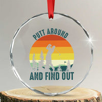Putt Around And Find Out Crystal Glass Ornament Funny Golf Player Gift TS12