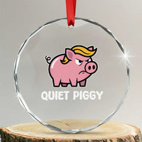Quiet Piggy Funny Blonde Pig Crystal Glass Ornament Political Satire Humor Free Speech Cute Cartoon - Wonder Print Shop