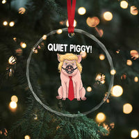 Quiet Quiet Piggy Crystal Glass Ornament Funny Sarcastic Political Anti Authoritarian - Wonder Print Shop