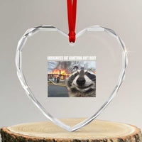 Raccoon Meme Heart Crystal Glass Ornament Undiagnosed But Something Aint Right - Wonder Print Shop
