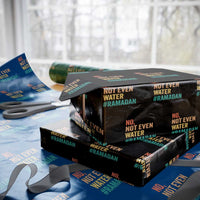 Ramadan Kareem Mubarak Wrapping Paper Roll No Not Even Water Ramadan - Wonder Print Shop