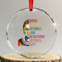 RBG Quote Crystal Glass Ornament When Injustice Becomes Law Resistance Becomes Duty TS02