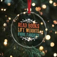 Read Books Lift Weights Fight Fascists Crystal Glass Ornament Reading Activism - Wonder Print Shop