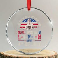 Red White and Livin Happy 4th of July Patriotic Crystal Glass Ornament Funny Retro Movie Quote You Gotta Keep On Living Man