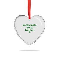 Redheads Do It Better Funny Irish Pride Heart Crystal Glass Ornament St Patricks Day Ginger Humor