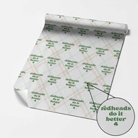 Redheads Do It Better Funny Irish Pride Wrapping Paper Roll St Patricks Day Ginger Humor