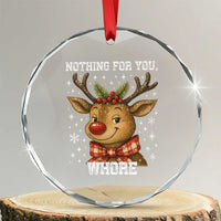 Reindeer Christmas Meme Crystal Glass Ornament Nothing For You Whore TS14