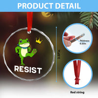 Resist Frog Kicking Crown Crystal Glass Ornament Funny No Kings In America Free Portland - Wonder Print Shop