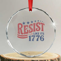 Resist Like Its 1776 Crystal Glass Ornament Vintage Distressed Patriotic Political Satire Graphic