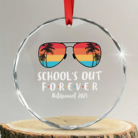 Retired Teacher 2025 Crystal Glass Ornament School's Out Forever Retirement Summer Vibes - Wonder Print Shop
