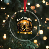 Retro Bigfoot Dad Like Me Is Hard To Find Crystal Glass Ornament Sasquatch Gift for Outdoorsy Fathers Myth Seekers