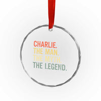 Retro Charlie The Man The Myth The Legend Crystal Glass Ornament TS10