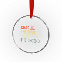 Retro Charlie The Man The Myth The Legend Crystal Glass Ornament TS10