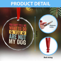 Retro Dog Lovers Crystal Glass Ornament You Cant Tell Me What To Do Youre Not My Dog Paw Print