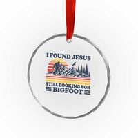 Retro I Found Jesus Still Looking Bigfoot Crystal Glass Ornament Funny Sasquatch Bigfoot Believer Christian Humor