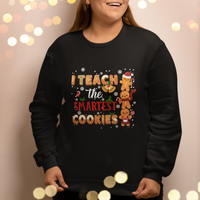 Teacher Christmas Sweatshirt I Teach The Smartest Cookies Gingerbread Man Students - Wonder Print Shop