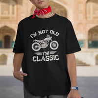 Mens Birthday T Shirt I'm Not Old I'm Classic Funny Motorcycle Graphic Biker Mens - Wonder Print Shop