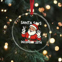Santa Christmas December 25 Crystal Glass Ornament - Wonder Print Shop