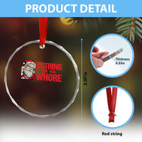 Santa Christmas Meme Crystal Glass Ornament Nothing For You Whore TS14