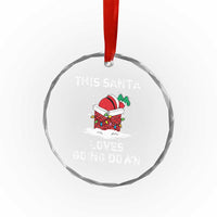 Santa Crystal Glass Ornament Funny This Santa Loves Going Down TS10