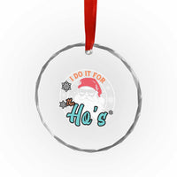 Santa Crystal Glass Ornament I Do It For The Ho's TS10