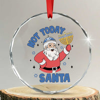 Santa Hanukkah Crystal Glass Ornament Not Today Santa Chanukah Jewish Festival Jew TS02