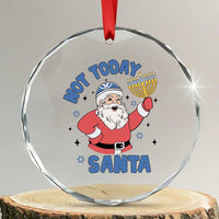 Santa Hanukkah Crystal Glass Ornament Not Today Santa Chanukah Jewish Festival Jew TS02