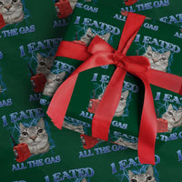Sarcastic Cat Meme Wrapping Paper Roll I Eated All The Gas Gen Z Humor Bootleg - Wonder Print Shop