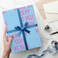 Sarcastic Women Quote Wrapping Paper Roll I Woke Up Sexy As Hell Again