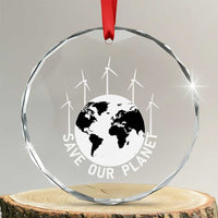 Save Our Planet Crystal Glass Ornament Wind Power Electricity Earth Day 2025 - Wonder Print Shop