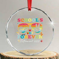School's Out Forever Retired Teacher 2025 Crystal Glass Ornament Groovy Retirement TS10