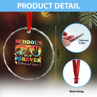School's Out Forever Retired Teacher 2025 Crystal Glass Ornament Groovy Retirement TS10