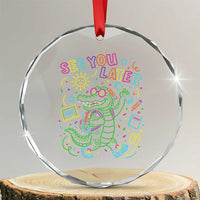 See You Later Alligator Last Day Of School Crystal Glass Ornament Cute Neon Chalkboard Kindergarten Graduation