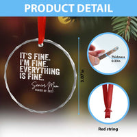 Senior Mom Class of 2027 Crystal Glass Ornament Funny It Is Fine I Am Fine Everything Is Fine