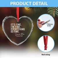 Senior Mom Class of 2027 Heart Crystal Glass Ornament Funny It Is Fine I Am Fine Everything Is Fine