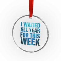 Shark Lover Week Gift Crystal Glass Ornament I Waited All Year For This Week