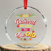 She Believed She Could So She Did Crystal Glass Ornament - Wonder Print Shop