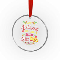 She Believed She Could So She Did Crystal Glass Ornament - Wonder Print Shop