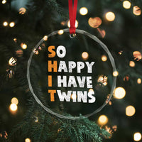 Shit So I Have Twins Crystal Glass Ornament Funny Twin Dad Twin Mom