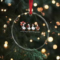 Silly Goose Christian Valentine Gospel Crystal Glass Ornament On My Way To Spread The Goosepel - Wonder Print Shop