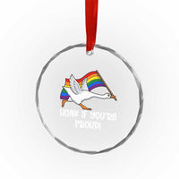 Silly Goose LGBTQ Rainbow Crystal Glass Ornament Honk If You're Proud
