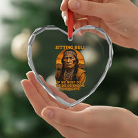 Sitting Bull Heart Crystal Glass Ornament If We Must Die We Die Defending Our Rights Native Pride