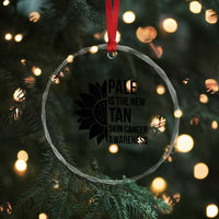 Skin Cancer Survivor Warrior Crystal Glass Ornament Pale Is The New Tan