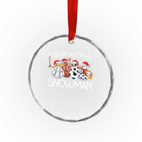 Snowman Xmas Crystal Glass Ornament Football Soccer Baseball Pickleball Chillin With My Snowmies Ugly Gift TS10