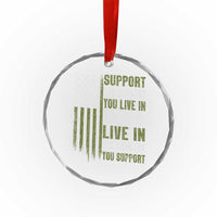 Social Justice Crystal Glass Ornament Support The Country You Live In American Flag - Wonder Print Shop