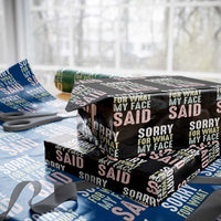 Sorry for What My Face Said Wrapping Paper Roll Retro Funny Mood Sarcastic Resting Face - Wonder Print Shop