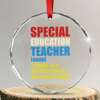 Special Education Teacher Definition Crystal Glass Ornament Funny Back to School