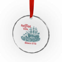 Spilling The Tea Since 1773 Crystal Glass Ornament American History Gift